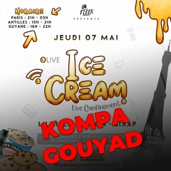 (REDIFF) DJ TYSON - Ice Cream Live PART.2 (KOMPA GOUYAD) - 7 MAI 2020