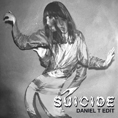 Suicide (Daniel T's Halloween House Party Edit)