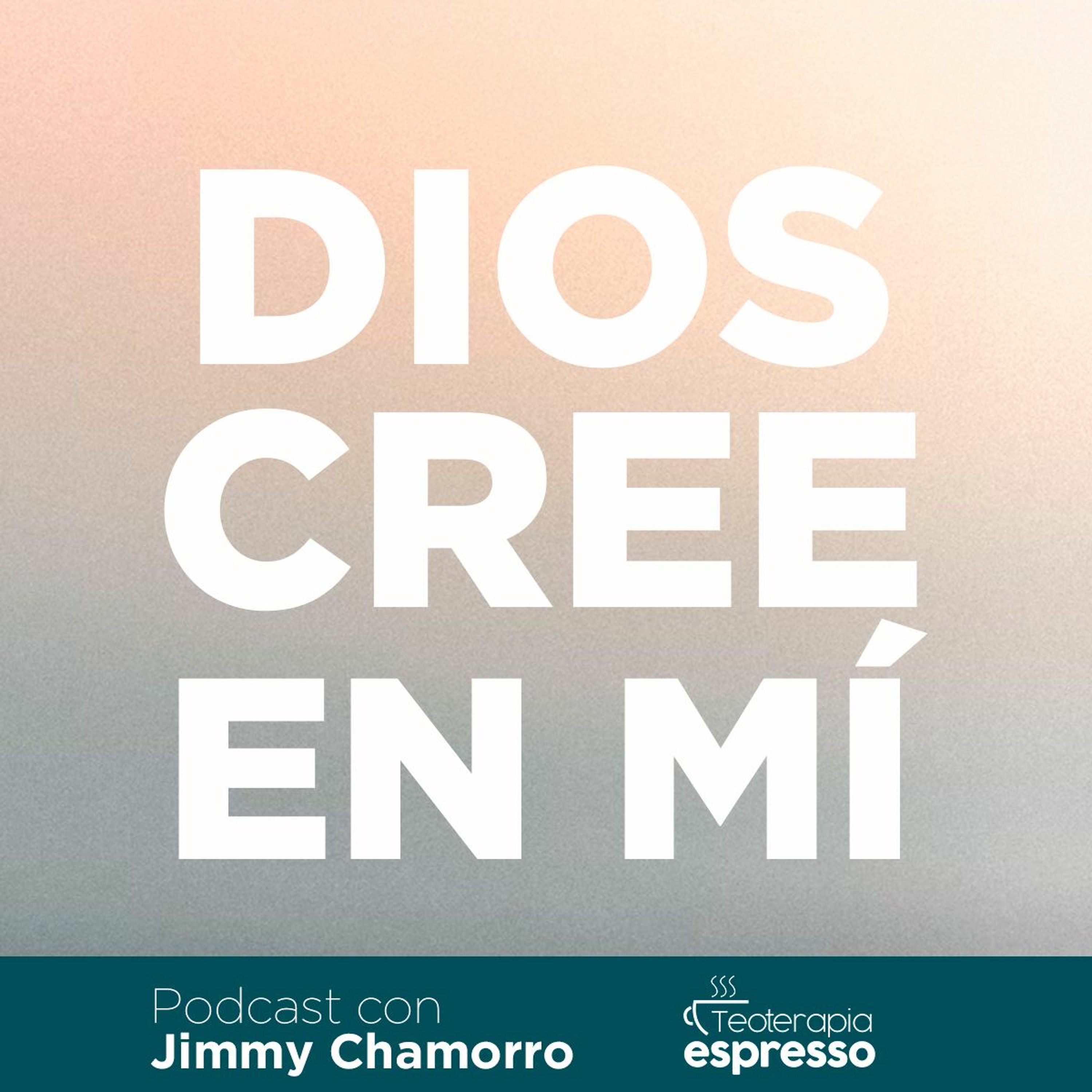 Serie Dios cree en mí - Píldora 10 episode artwork