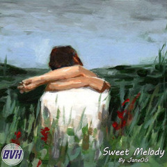 Sweet Melody - By JaneOG.