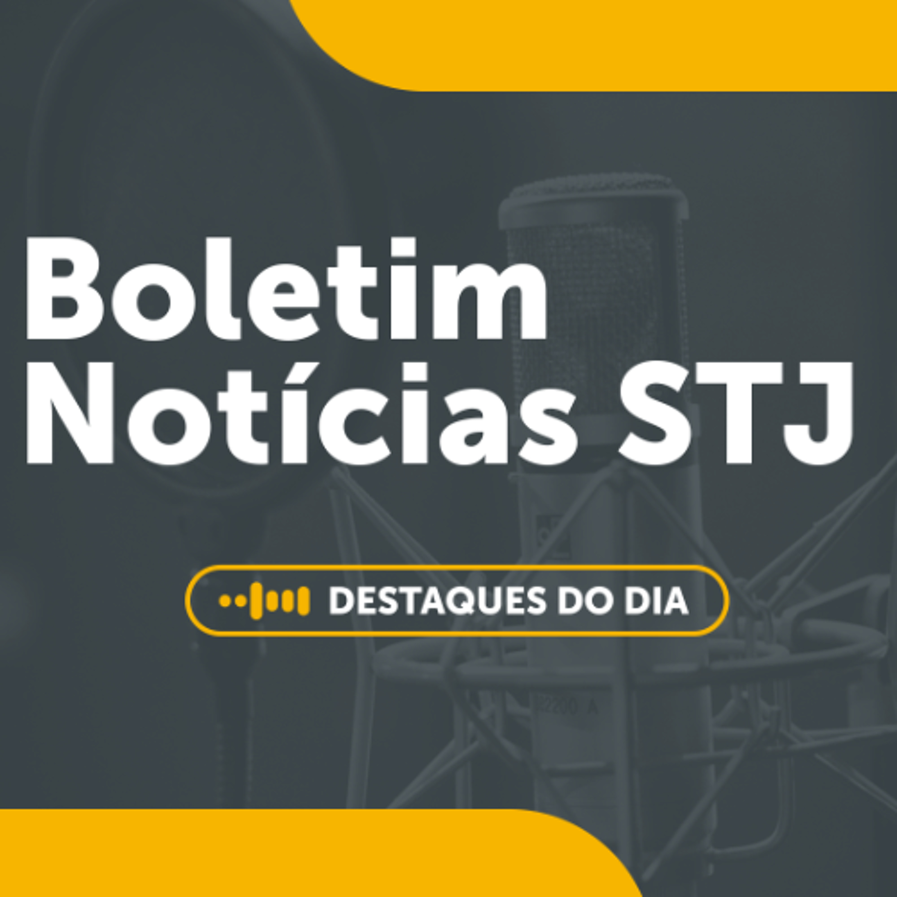 20/03 - Boletim Notícias do STJ episode artwork