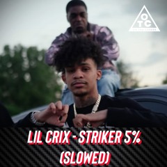 Lil Crix - Striker 5% (Slowed)