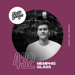 SlothBoogie Guestmix #432 - Memphis Glass