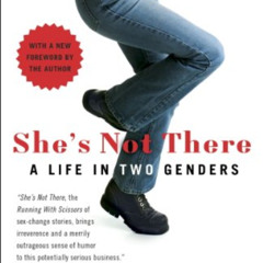 READ KINDLE 📤 She's Not There: A Life in Two Genders by  Jennifer Finney Boylan KIND