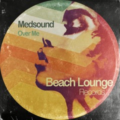 Medsound - Over Me (Original Mix)| BLR0067