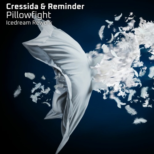 Cressida & Reminder - Pillowfight (Icedream Rework) [FREE DOWNLOAD]