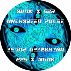 AvDN X GBR - UNCHARTED PULSE [FREE DL]