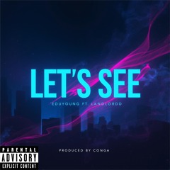 Lets See (feat. landlordd)
