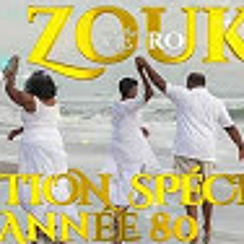 LES ANNÉES 80 VERSION ZOUK 