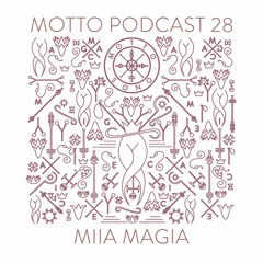 MOTTO Podcast.28 by Miia Magia