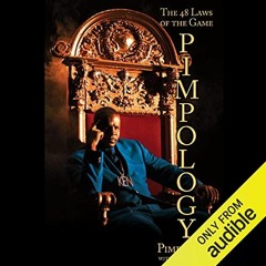 Read [EBOOK EPUB KINDLE PDF] Pimpology: The 48 Laws of the Game by  Pimpin' Ken,Mr. Gates,Ken Ivy Pu