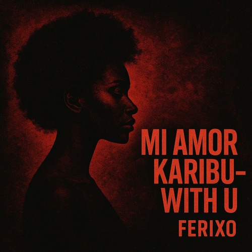 Mi amor & Kairibu - with u