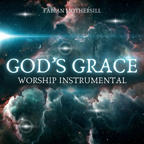 God's Grace Worship Instrumental (Produced By Fabian Mothersill)