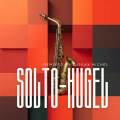SOLTO-REMIXED-Michel Sax