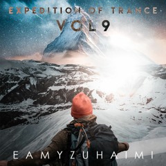 Eamyzuhaimi - Expedition Of Trance VOL9 (Covid Edition)