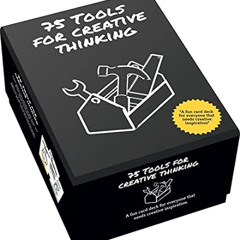 Read PDF 📂 75 Tools for Creative Thinking: A Fun Card Deck for Creative Inspiration