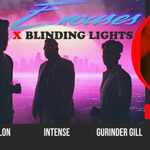Excuses X Blinding Lights(DJ Jeet S Remix) AP Dhillon