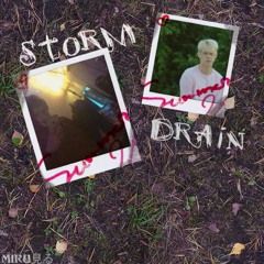 Storm Drain Ft. wethher [p.wetgropes]