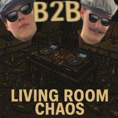 LIVING ROOM CHAOS