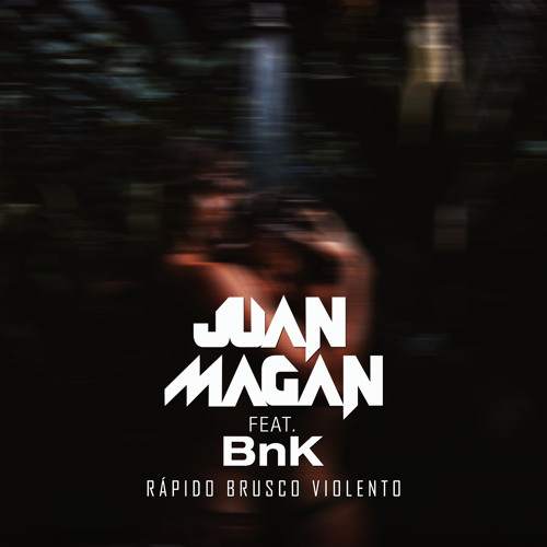 Rápido, Brusco, Violento (feat. BnK)