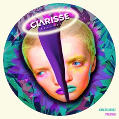 Premiere: Carlos Agraz - Prendeh [Clarisse Records]