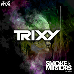 Trixy - Smoke & Mirrors  (The Album Mix)