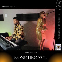 None Like You | Daniel & Stacy [Official Audio 2024]