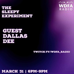 The Sleepy Experiment Episode #38 Dallas Dee