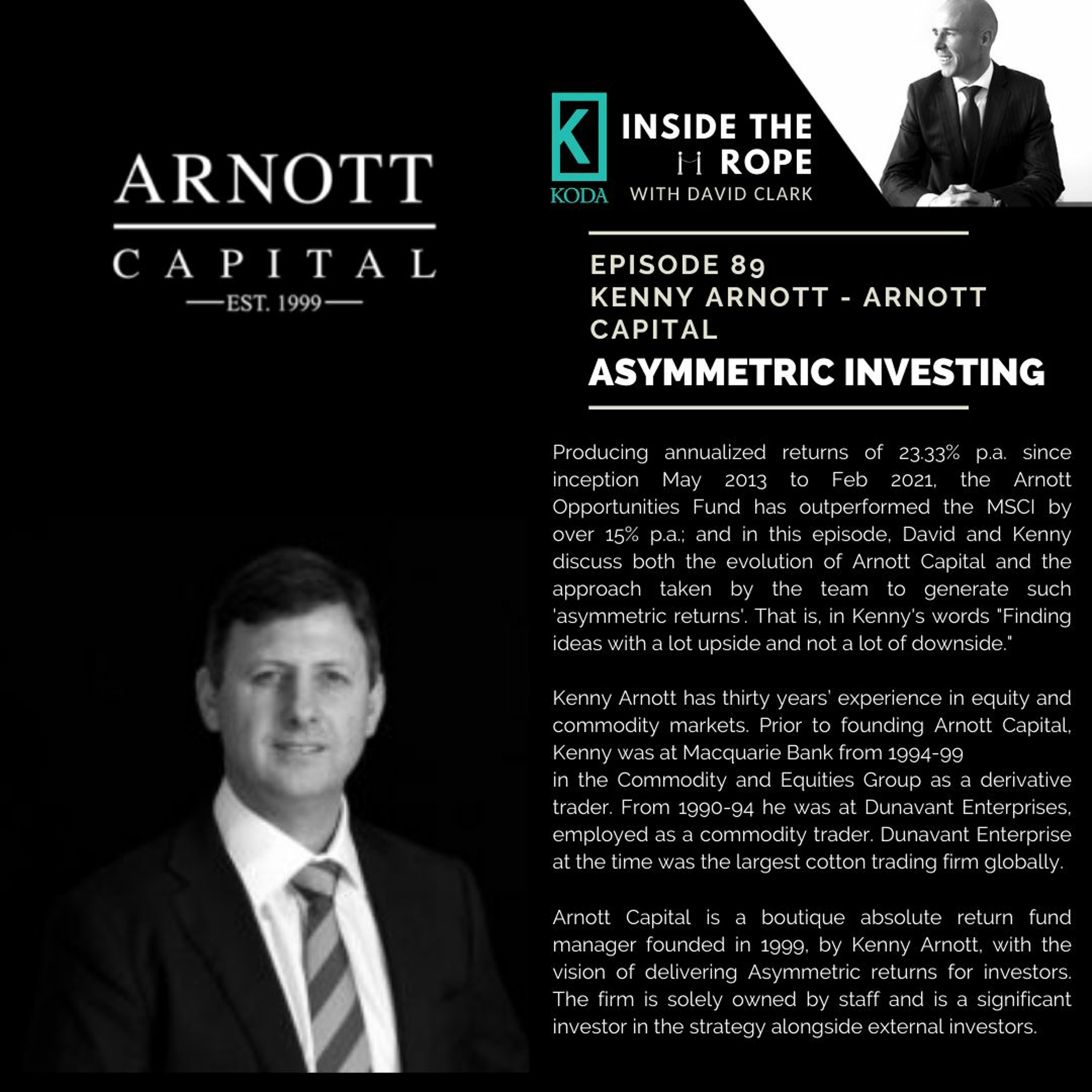 Ep 89: Kenny Arnott - Asymmetric Investing
