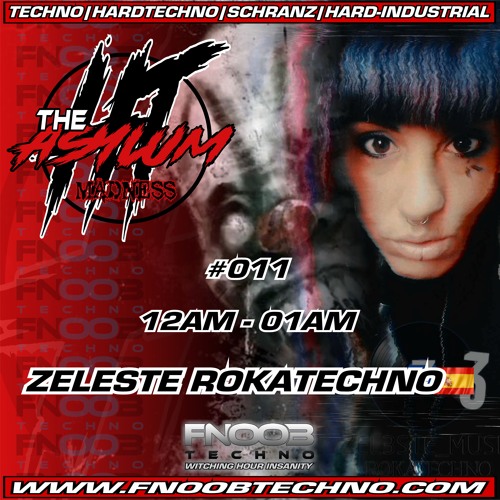 ☆ZELESTE ROKATECHNO☆ @ FNOOB TECHNO PRESENTS _💀_THE ASYLUM #011_💀