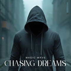 Chasing Dreams