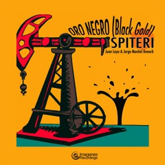 Oro Negro (Black Gold) - SPITERI (Juan Laya & Jorge Montiel Sea Breeze Rework)