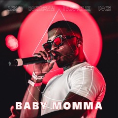 Baby Momma (Akra Edit)