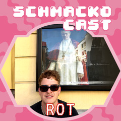 Schmackocast 016 - Rot