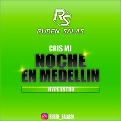 Cris Mj – Una Noche En Medellín (Ruben Salas Hype Intro)