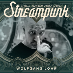 Wolfgang Lohr @ Streampunk - A Multi-Continent Online Festival (June 13th 2020)