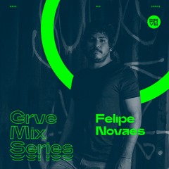 GRVE Mix Series 045: Felipe Novaes