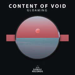 Content Of Void - Gloaming (Samay Records)