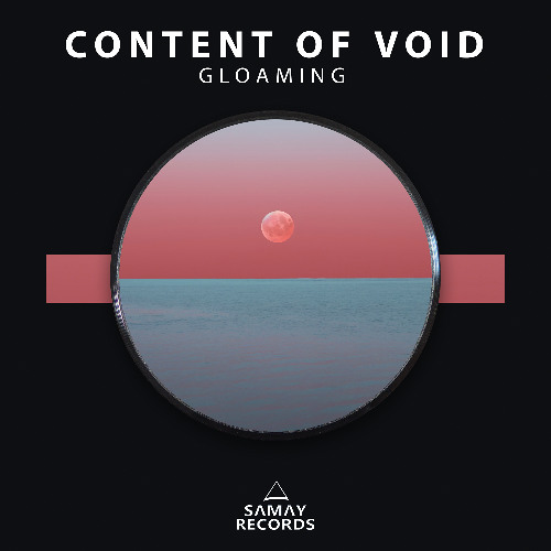 Content Of Void - Gloaming (Samay Records)