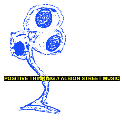 Positive Thinking 003 // Albion Street Music