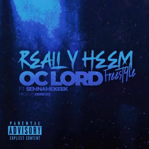 Stream OC Lord ft. SieteNameKeek - Really Heem (Prod. Dbricks ...