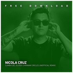 FREE DOWNLOAD: Nicola Cruz - Cumbia Del Olvido (Jhannak Circles Unofficial Remix)
