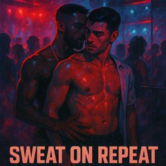 Sweat On Repeat