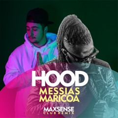 Messias Maricoa - HOOD  (Maxsense Club Remix)