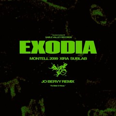 Montell2099, XIRA & Sublab - Exodia (JO BERVY Remix)