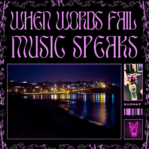 When Words Fail Music Speaks