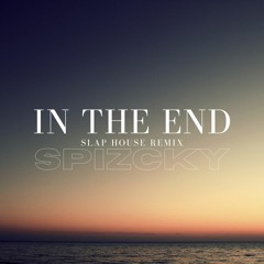 In The End (Slap House Remix)