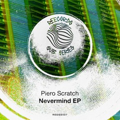 Piero Scratch - Never Mind