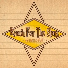 Mothy - Reach For The Stars ~The Letter She Kept Waiting For~