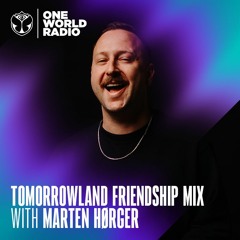 Tomorrowland Friendship Mix - Marten Hørger